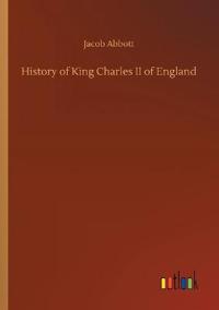 Bokomslag för "History of King Charles II of England"