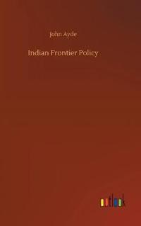 Indian Frontier Policy