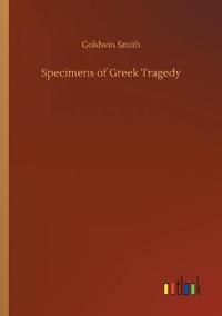 Specimens of Greek Tragedy