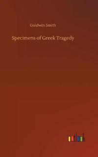 Specimens of Greek Tragedy