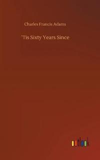 ´Tis Sixty Years Since