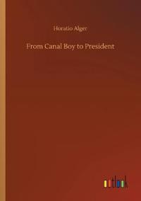 From Canal Boy to President