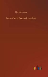 From Canal Boy to President