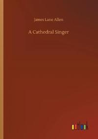 A Cathedral Singer