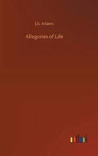 Bokomslag för "Allegories of Life"