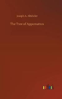 Bokomslag för "The Tree of Appomattox"