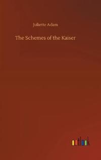 Bokomslag för "The Schemes of the Kaiser"