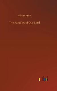 The Parables of Our Lord