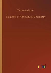 Elements of Agricultural Chemistry