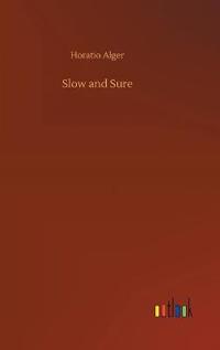 Slow and Sure