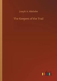 The Keepers of the Trail