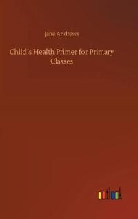 Child´s Health Primer for Primary Classes