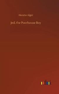 Bokomslag för "Jed, the Poorhouse Boy"