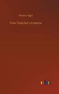 Tom Thatcher´s Fortune