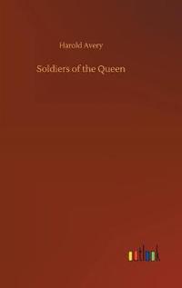 Soldiers of the Queen