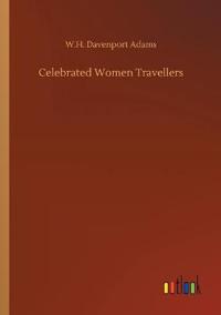 Celebrated Women Travellers