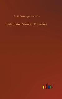 Celebrated Women Travellers
