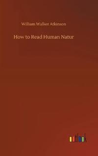 How to Read Human Natur