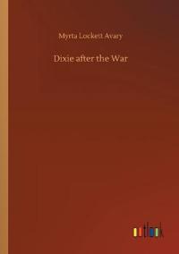 Bokomslag för "Dixie After the War"