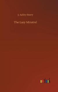 The Lazy Minstrel