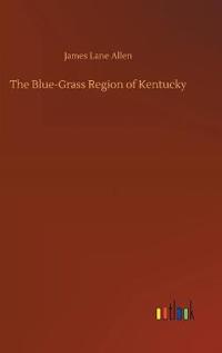 The Blue-Grass Region of Kentucky