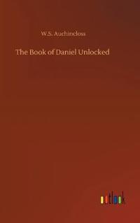 The Book of Daniel Unlocked