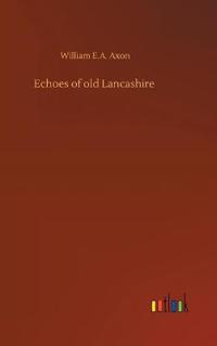 Echoes of old Lancashire