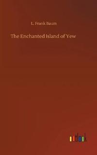 Bokomslag för "The Enchanted Island of Yew"