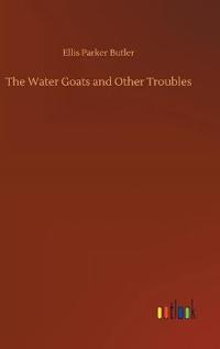 The Water Goats and Other Troubles