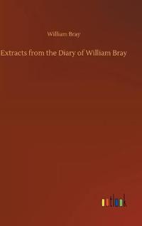 Bokomslag för "Extracts from the Diary of William Bray"