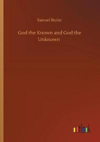 Bokomslag for "God The Known And God The Unknown"