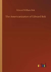 Bokomslag for "The Americanization of Edward Bok"