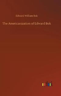 Bokomslag for "The Americanization of Edward Bok"