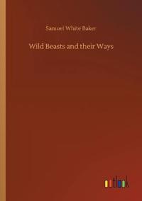 Wild Beasts and their Ways