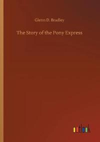 Bokomslag för "The Story of the Pony Express"