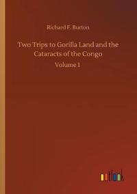 Kirjan kansi "Two Trips to Gorilla Land and the Cataracts of the Congo"