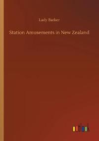 Bokomslag for "Station Amusements in New Zealand"