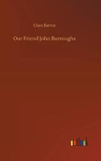 Our Friend John Burroughs