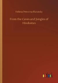 From the Caves and Jungles of Hindostan