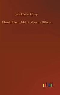 Bokomslag för "Ghosts I Have Met and Some Others"