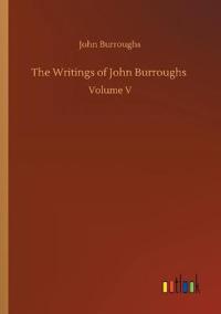 The Writings of John Burroughs