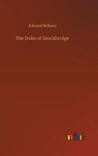 Bokomslag for "The Duke of Stockbridge"