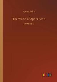 The Works of Aphra Behn