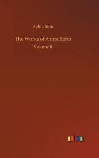 The Works of Aphra Behn