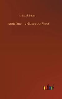 Aunt Jane's Nieces out West