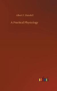 A Practical Physiology