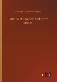 Bokomslag för "Little Saint Elizabeth and Other Stories"