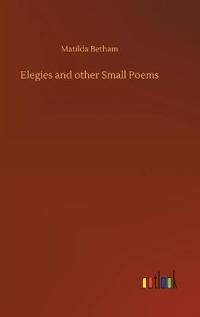 Bokomslag for "Elegies and Other Small Poems"