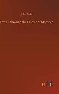 Bokomslag för "Travels Through the Empire of Morocco"