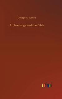 Archaeology and the Bible